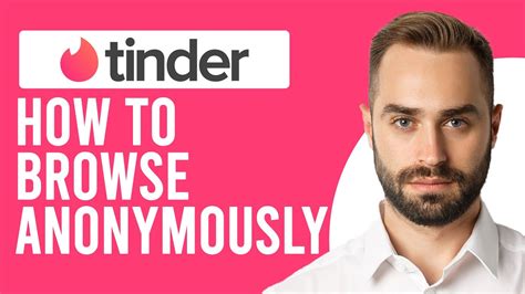 browse tinder anonymously|How to start Browsing Tinder Anonymously [Secrets。